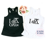 I Do/ I Do Crew Tank Top